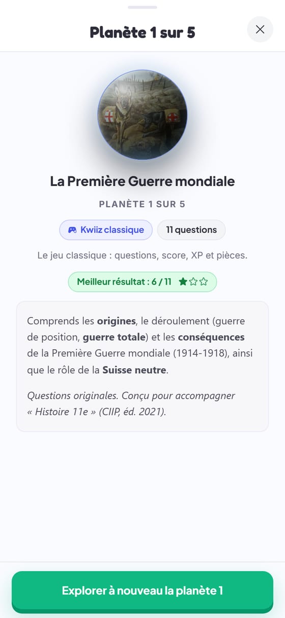 La carte de la planète 1 « La Première Guerre mondiale » : Kwiiz classique, 11 questions, « Meilleur résultat : 6 / 11 » avec une étoile sur trois, la description du Kwiiz, et le bouton vert « Explorer à nouveau la planète 1 »