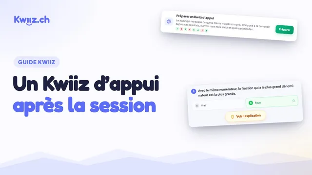Vidéo : Un Kwiiz d'appui après la session